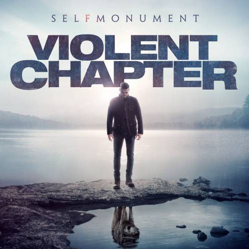Violent Chapter : Selfmonument